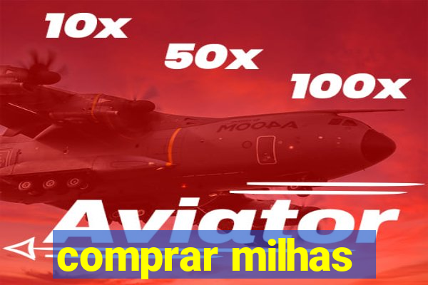 comprar milhas